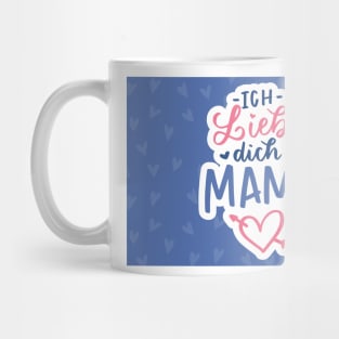 Ich liebe dich Mama Shirt Mug